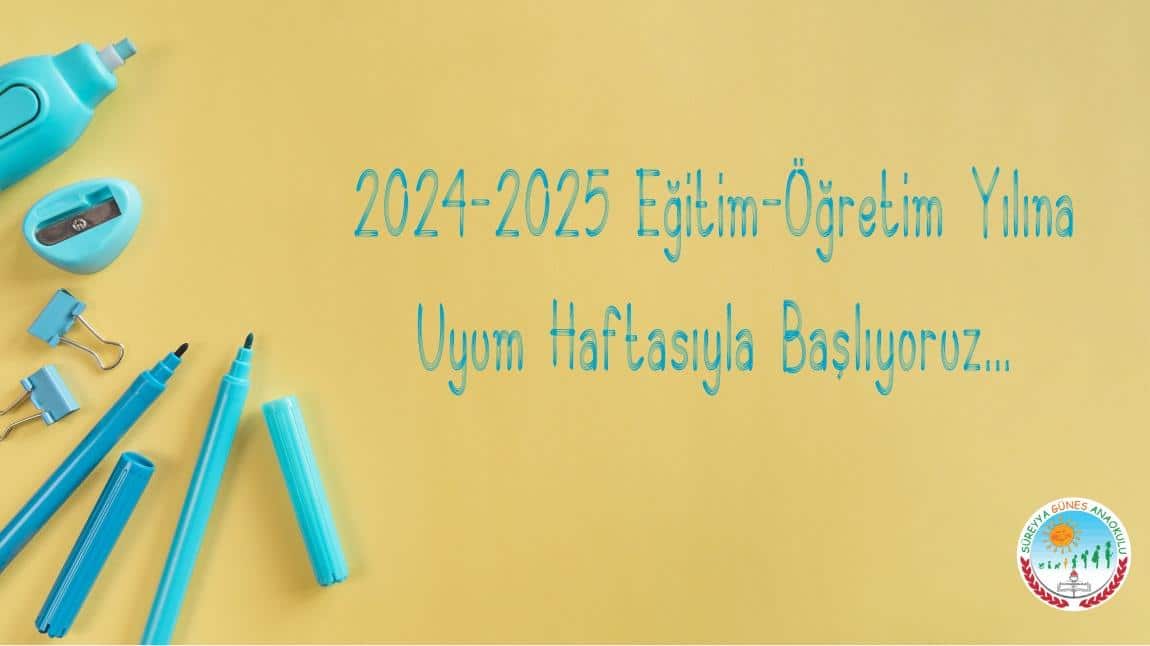 2024-2025 EĞİTİM-ÖĞRETİM YILINA UYUM HAFTASIYLA BAŞLIYORUZ...